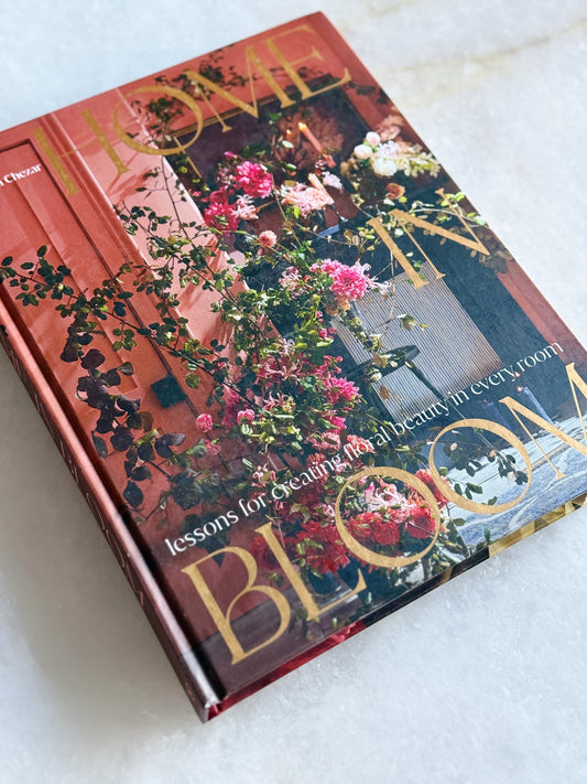 Home in Bloom by Ariella Chezar