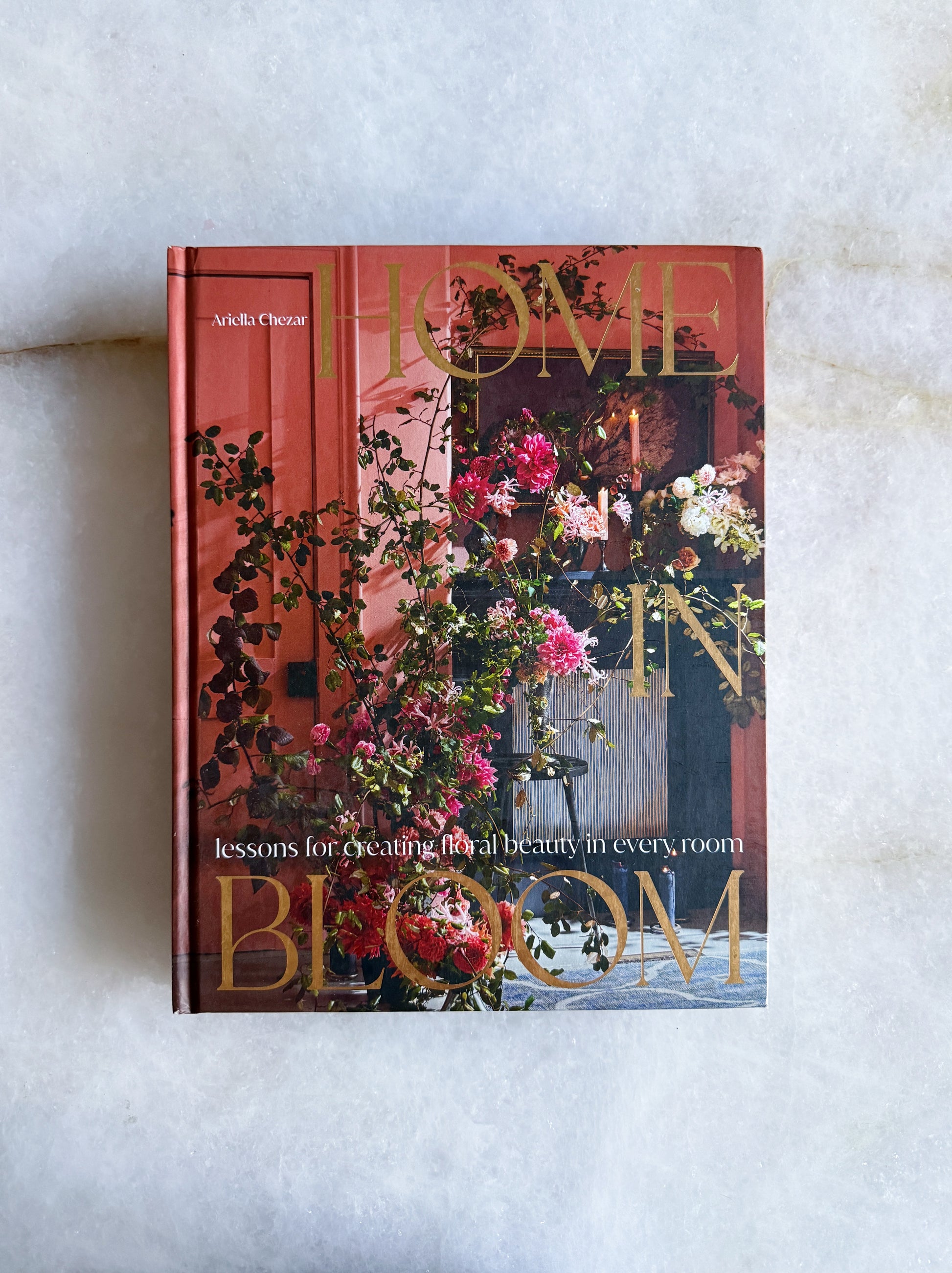 Home in Bloom by Ariella Chezar Coffee table book