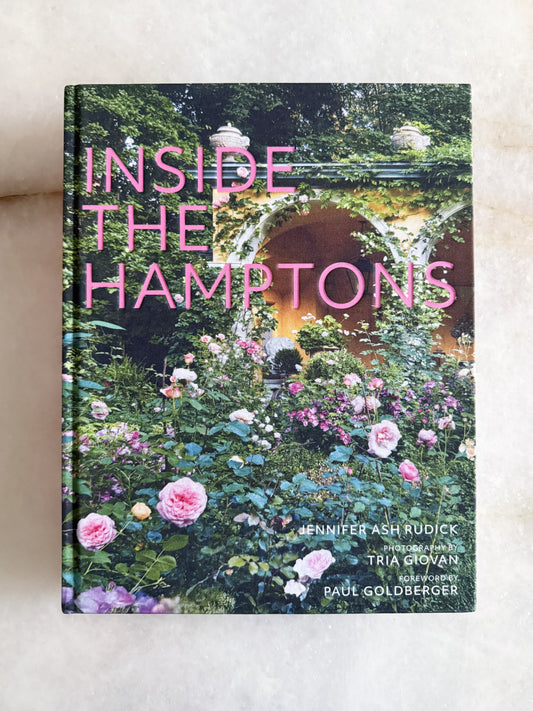 Inside the Hamptons: Luxury Coastal Homes, Interiors, Architecture & Gardens of the East End